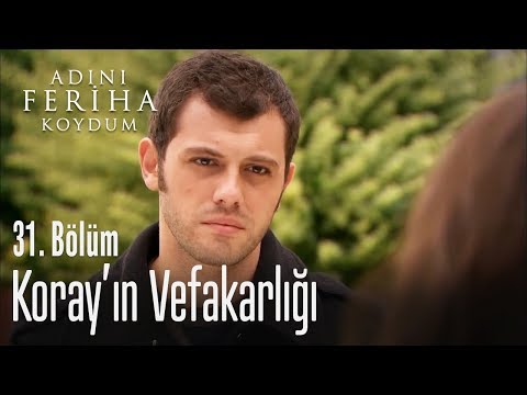 Koray Feriha'ya destek oluyor - Adını Feriha Koydum 31. Bölüm
