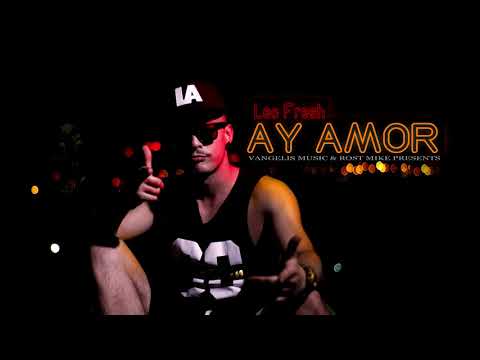 Leo Fresh - AY AMOR (prod. by Vangelis Music)