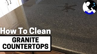 How to Clean Granite Countertops and Remove Stains!
