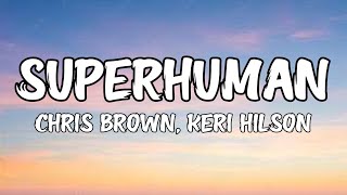 Chris Brown - Superhuman (Lyrics) ft. Keri Hilson