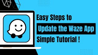 How to Update Waze App - Upgrade Latest Version of Waze Application !