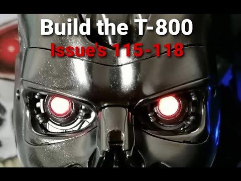 Build the T-800  issues 115-118