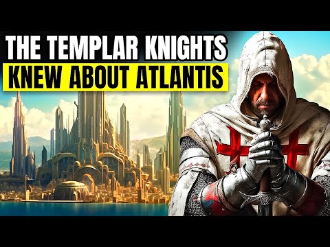 Hidden History Of The Knights Templar & The Secret Quest for Atlantis