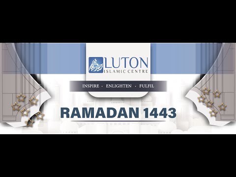 30th Taraweeh. Luton Islamic Centre. 30th Night Ramadhaan 1443. Saturday 30th April 2022.