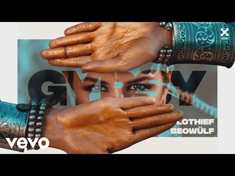 LOthief, Beowülf, Emy Perez - Gypsy (Pseudo Video)