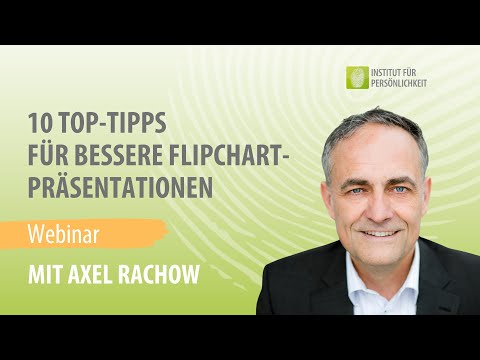 🖊️ Flipchart meistern: Top 10 Tipps für visuell starke Präsentationen mit Axel Rachow