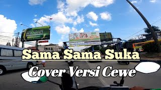 Download lagu LAGU Radja SAMA SAMA SUKA Cover Versi cewe mp3 Download lagu LAGU Radja SAMA SAMA SUKA Cover Versi cewe mp3