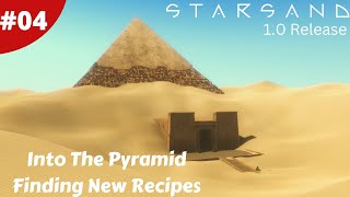 Into The Pyramid & Finding New Recipes  - Starsand - #04 - Gameplay