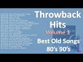 Throwback Hits - Best Old Songs 80's 90's - Volume 1