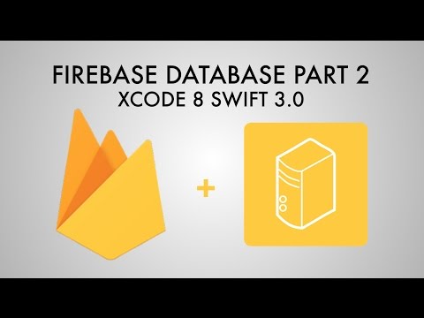 Firebase Database In Xcode 8 (Swift 3) - Part 2/3