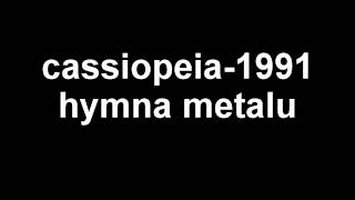Video Cassiopeia - Hymna metalu