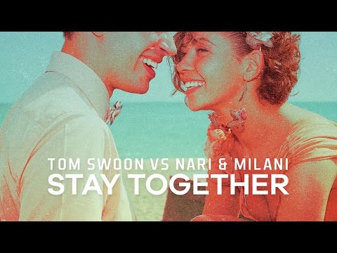 Tom Swoon vs. Nari & Milani - Stay Together (Cover Art)