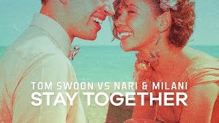 Tom Swoon vs. Nari & Milani - Stay Together (Cover Art)