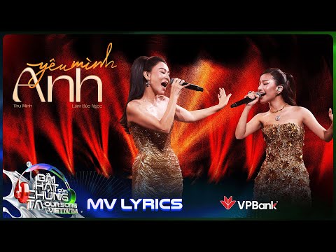 [MV Lyrics] Yêu Mình Anh - Thu Minh x Lâm Bảo Ngọc | Our Song Việt Nam