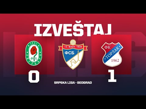 ZVEZDARA - TORLAK Srpska Liga Beograd 25/26 - 1. Kolo