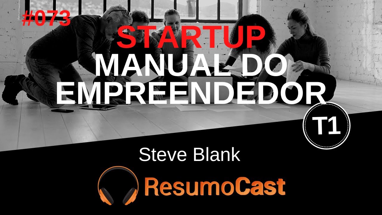 073 Startup, Manual do empreendedor, Steve Blank