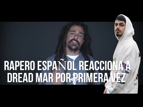 RAPERO ESPAÑOL REACCIONA A DREAD MAR POR PRIMERA VEZ (REACCION) Dread Mar I - Tu Sin Mi