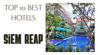 Top 10 hotels in Siem Reap: best 4 star hotels, Cambodia