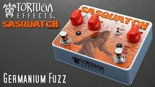 Video thumbnail for Tortuga Effects: Sasquatch Germanium by Tortuga Television