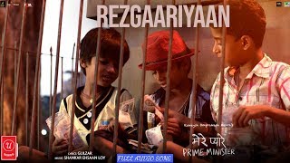 REZGAARIYAAN | AUDIO | Mere Pyare Prime Minister