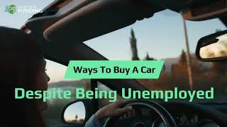 How Unemployed Person Can Get Approved Car Loan?