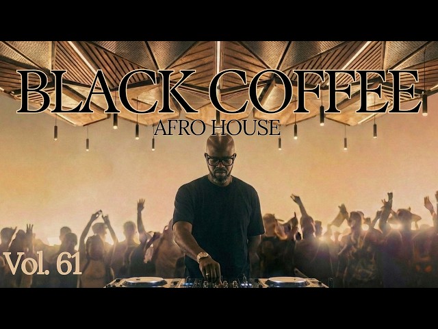 Afro House 2026 Mix | Black Coffee Inspired | Deep Melodic Set Vol. 61 🎵
