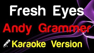 🎤 Andy Grammer - Fresh Eyes (Karaoke) - King Of Karaoke