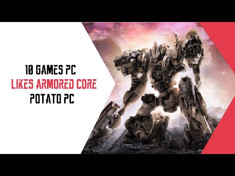 10 Awesome Games PC Like Armored Core | Potato & Low End PC
