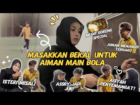 AISYAH MASAKKAN AIMAN BEKAL MAIN BOLA❗️❗️ RESEPI SPECIAL❗️❗️