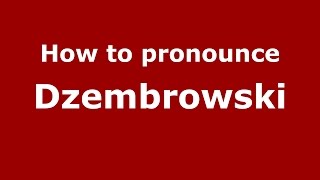 How to pronounce Dzembrowski