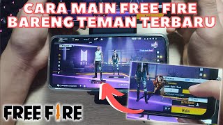 CARA TERBARU MABAR MAIN BARENG GAME FREE FIRE FF B
