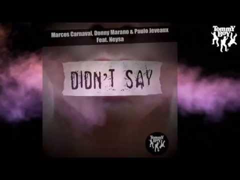 Marcos Carnaval, Donny Marano, Paulo Jeveaux - Didn't Say (feat. Neysa) [Teaser]
