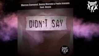 Marcos Carnaval, Donny Marano, Paulo Jeveaux - Didn't Say (feat. Neysa) [Teaser]