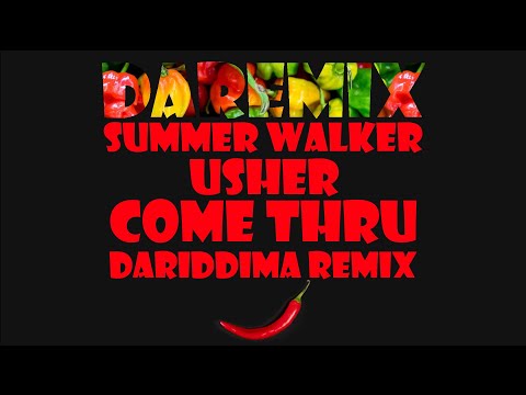 SUMMER WALKER x USHER - Come Thru (DaRiDDiMa ReMix)