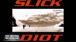 Slick Idiot - DickNity (2001) full album
