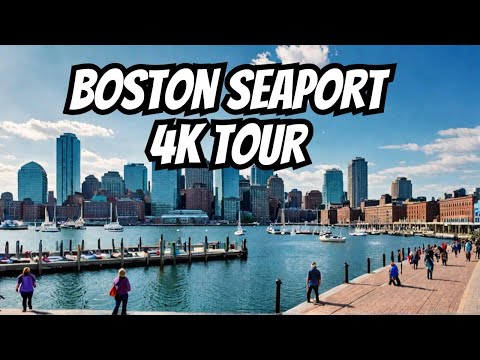 Seaport District Boston - 4K Tour, Living, Apartments, Stuff to Do, ICA, Waterfront