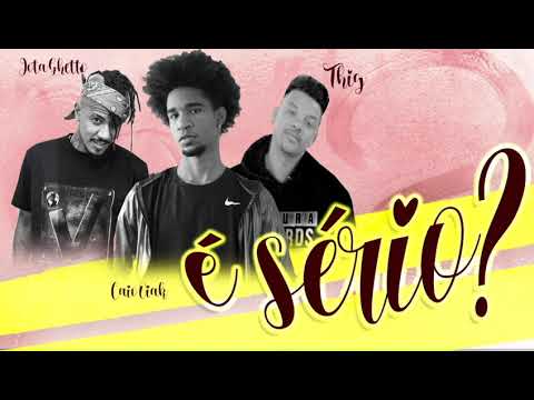Caio Oiak - É sério ? part. Thig & Jota Ghetto