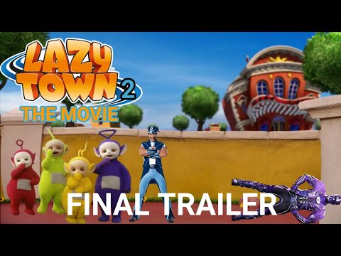 Lazy Town The Movie 2 | Final Trailer