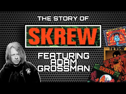 The story of SKREW - With Adam Grossman