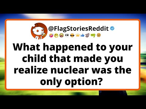 [FULL STORY] What happened to your child that made you realize nuclear was the only option?