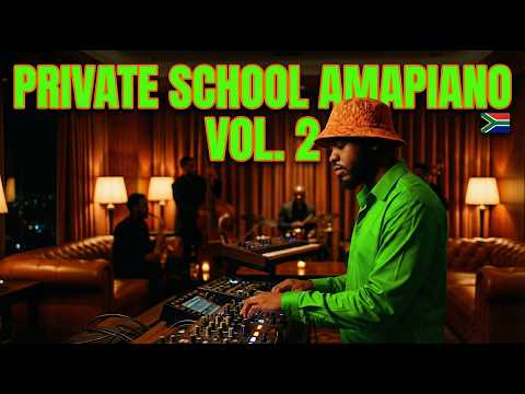 Private School Amapiano 2025 Vol. 2 &ndash; Smooth Jazzy Lounge Mix for Deep Relaxation 🎷✨