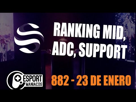 Esportmaníacos 882 - ¡Jornada 1 Superliga! Power Ranking de Mid, ADC y Sup