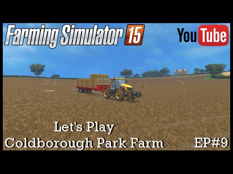Farming Simulator 2015 Coldborough Park Farm EP#9