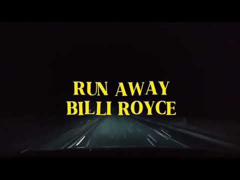 Billi Royce - Runaway 1H Lyric