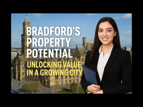 Bradford Property Investment 2025: Unlocking Value in a Booming Northern City