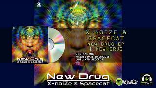X-Noize &amp; Spacecat - New Drug