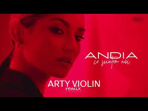 Andia - Ce suntem noi (Arty Violin Remix)