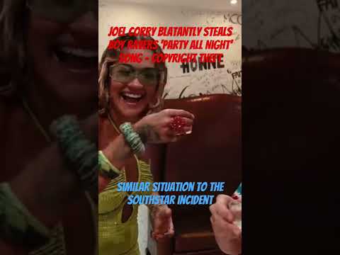 Joel Corry commits copyright theft and steal Boy Ravers ‘Party All Night’ song!