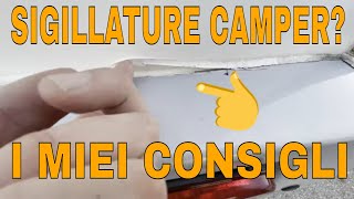 Scopriamo alcune Sigillature rovinate - lavaggio camper -