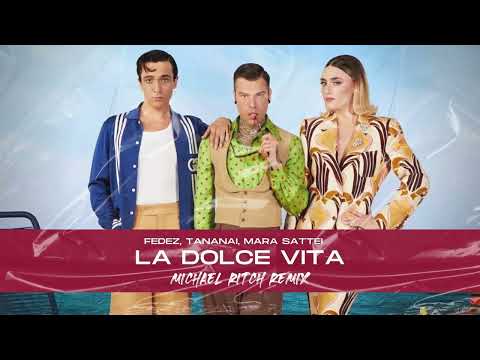 Fedez, Tananai, Mara Sattei - La Dolce Vita (Michael Ritch Club Remix)
